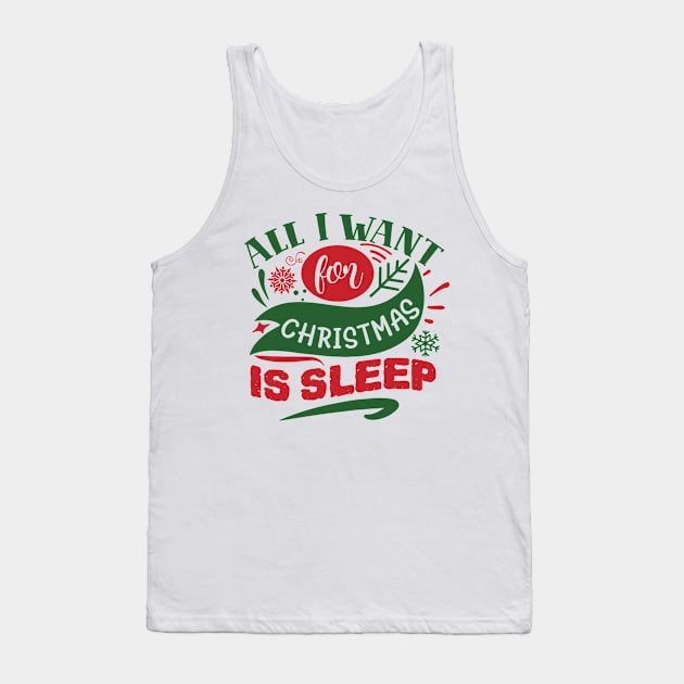 All I want for Christmas is sleep Tank Top by Netcam